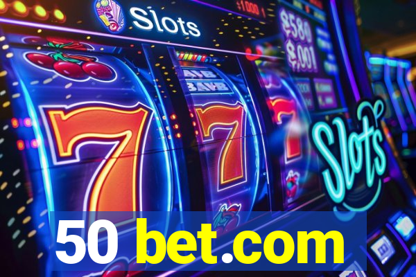 50 bet.com